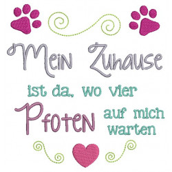 Stickdatei - Mein zuhause ist da wo vier Pfoten auf mich warten